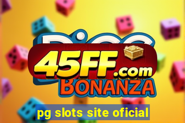 pg slots site oficial